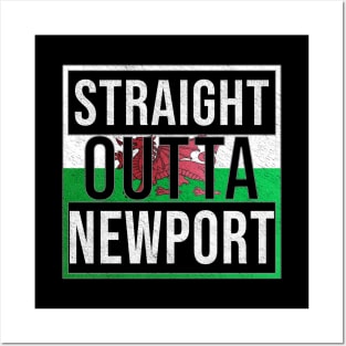 Straight Outta Newport - Gift for Welshmen, Welshwomen From Newport in Wales Welsh Posters and Art